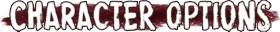 Character Options